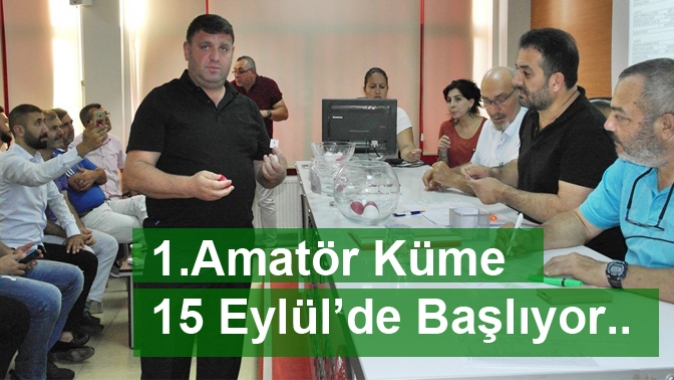 1.Amatör Küme 15 Eylül’de Başlıyor..