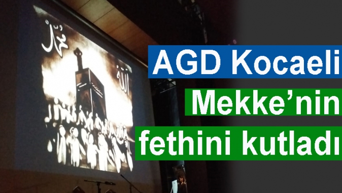 AGD Kocaeli Mekke’nin fethini kutladı