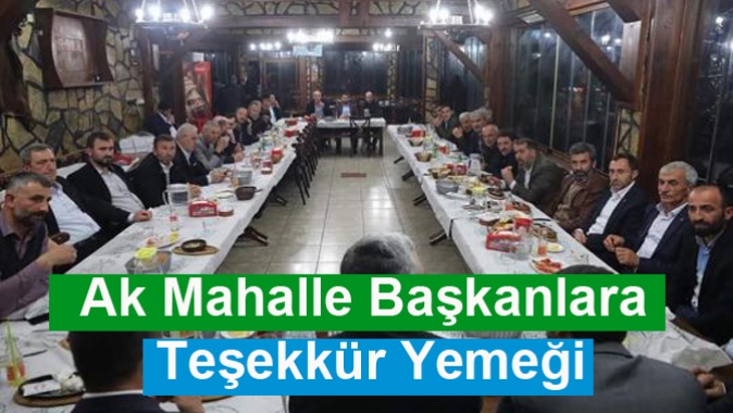 Ak Mahalle Başkanlara Teşekkür Yemeği