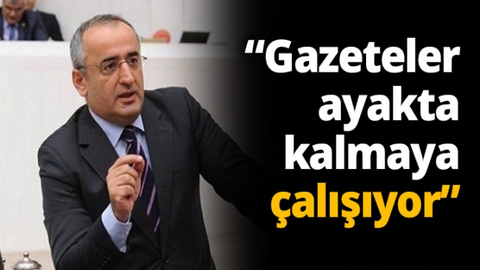 Akar; “Gazeteler ayakta kalmaya çalışıyor”