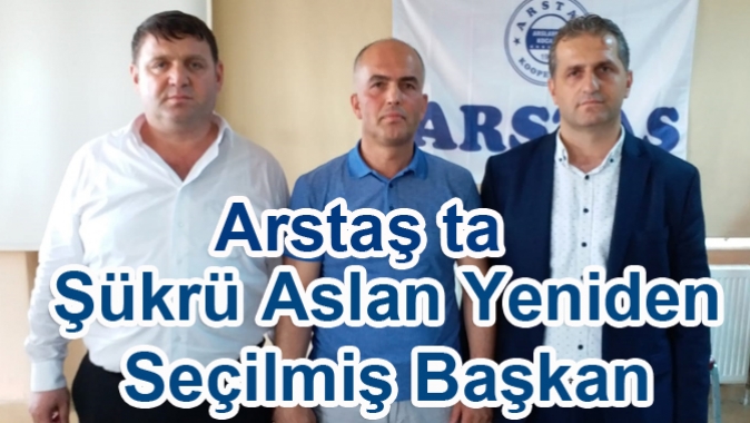 Arstaş ta Şükrü Aslan Yeniden Başkan