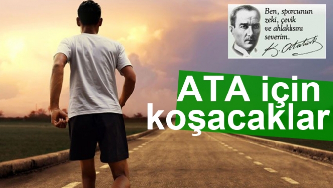 ATA için koşacaklar