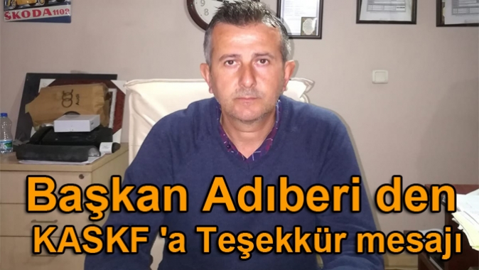 Başkan Adıberi den KASKF a Teşekkür mesajı