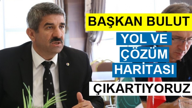 BAŞKAN BULUTTAN ÇÖZÜM YOLU