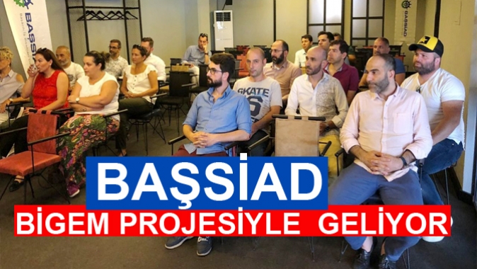 BAŞSİAD BİGEM PROJESİYLE GELİYOR