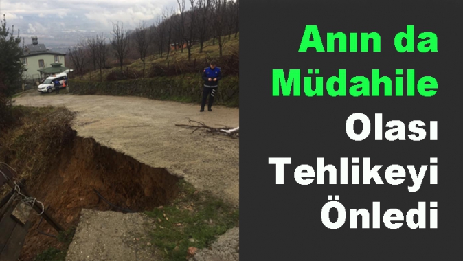 Belediyenin Anın da Müdahilesi Olası Tehlikeyi Önledi