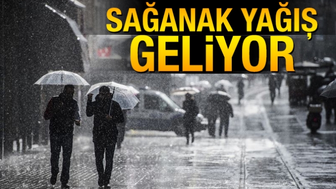 Dikkat! Sağanak Yağış Geliyor