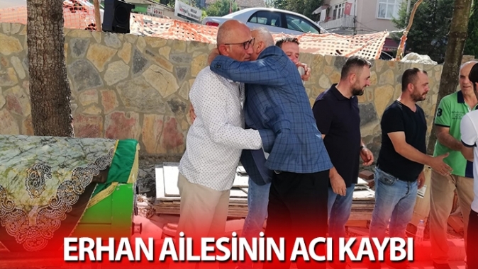 Erhan ailesinin acı Günü