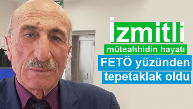 hayatı FETÖ yüzünden tepetaklak oldu