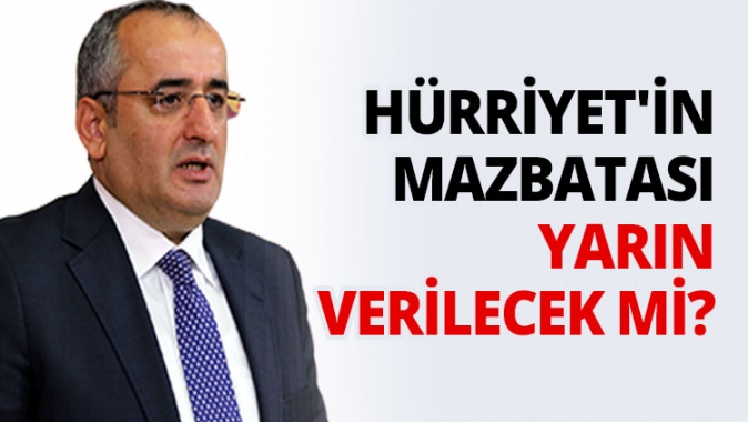 Hürriyetin mazbatası yarın verilecek mi?