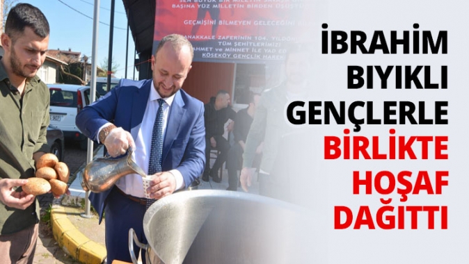 İbrahim Bıyıklı gençlerle birlikte hoşaf dağıttı