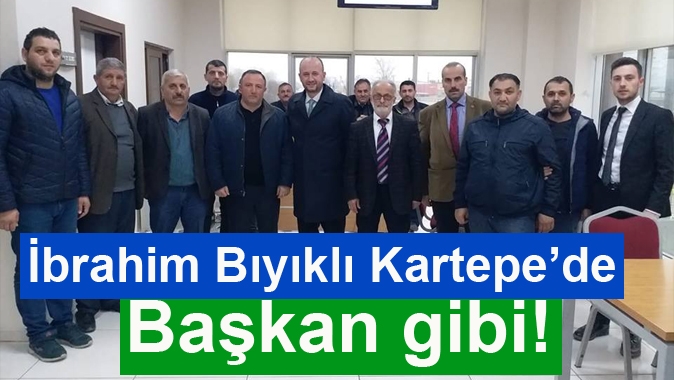 İbrahim Bıyıklı Kartepe’de başkan gibi!