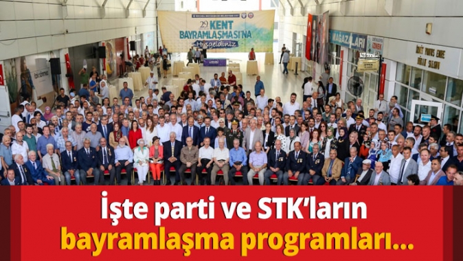 İşte parti ve STK’ların bayramlaşma programları…