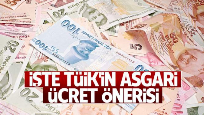 İşte TÜİK’in asgari ücret önerisi