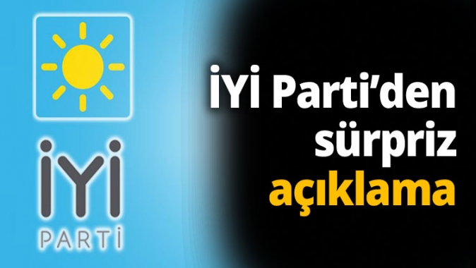 İYİ Parti’den sürpriz yaklaşım