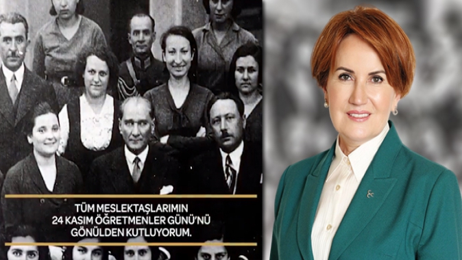 İYİ PARTİ Lideri Akşener'den 24 Kasım Öğretmenler Günü Mesajı