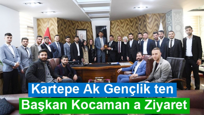 Kartepe Ak Gençlik ten Başkan Kocaman a Ziyaret