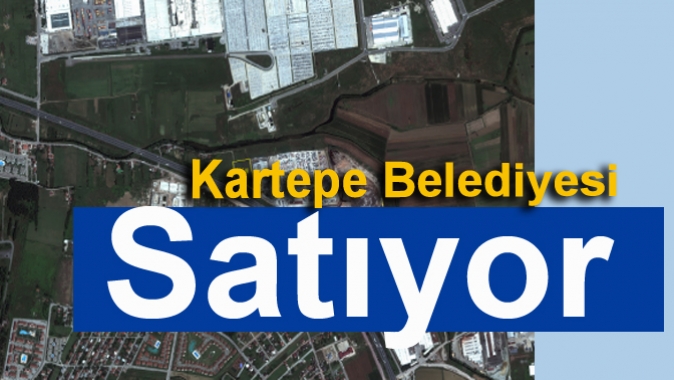 Kartepe Belediyesi satış ihalesi açtı...