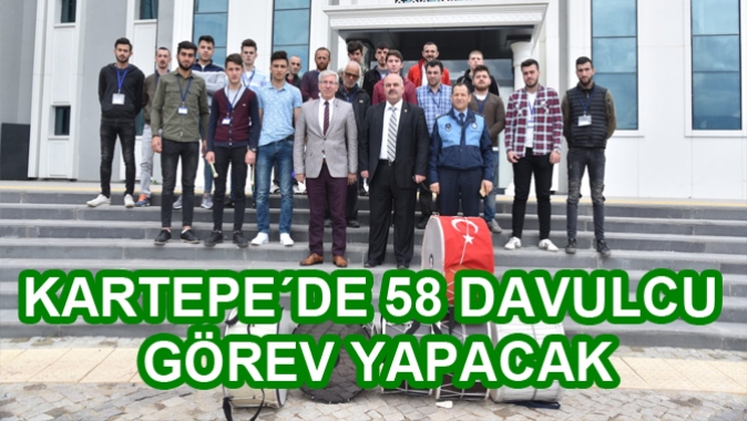 KARTEPE´DE 58 DAVULCU GÖREV YAPACAK