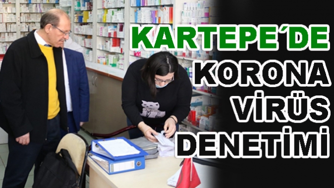 KARTEPE´DE KORONA VİRÜS DENETİMİ