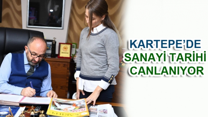 KARTEPE’DE SANAYİ TARİHİ CANLANIYOR