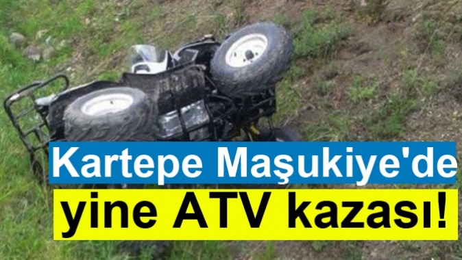 Kartepe Maşukiyede yine ATV kazası!