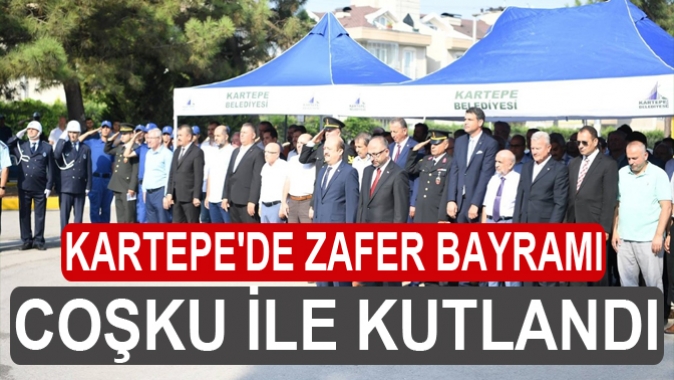 KARTEPEDE ZAFER BAYRAMI COŞKU İLE KUTLANDI