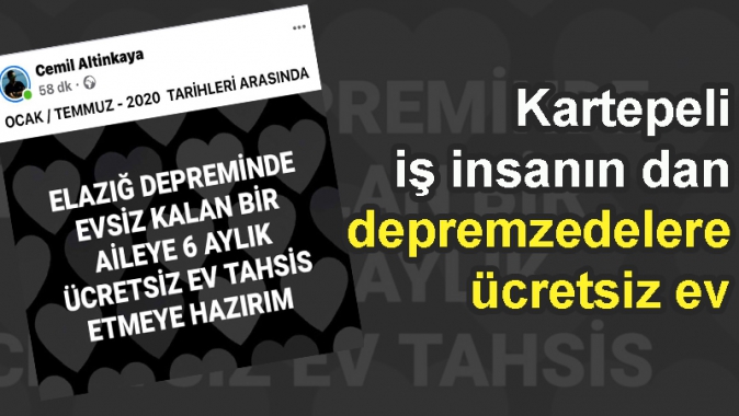 Kartepeli iş insanın dan depremzedelere ücretsiz ev