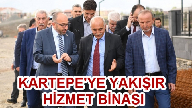 KARTEPEYE YAKIŞIR HİZMET BİNASI