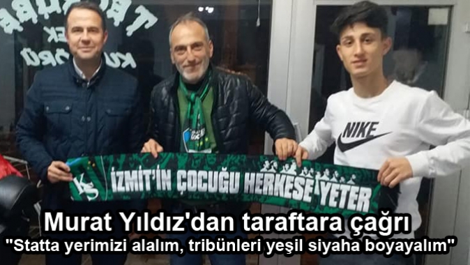 Murat Yıldızdan taraftara çağrı Statta yerimizi alalım, tribünleri yeşil siyaha boyayalım