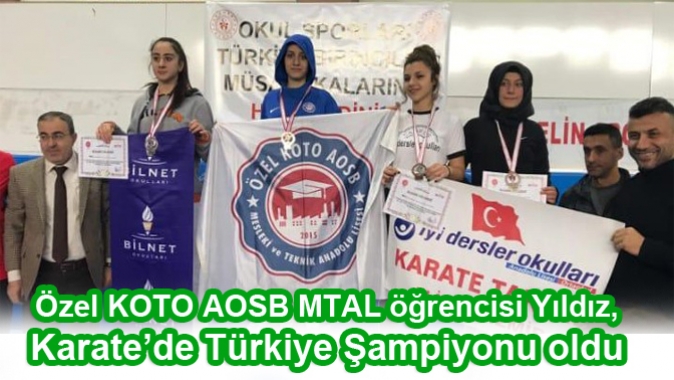 Özel KOTO AOSB MTAL öğrencisi Yıldız, Karate’de Türkiye Şampiyonu oldu
