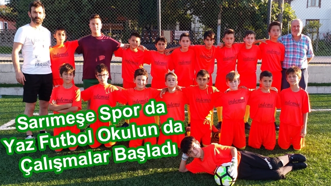 Sarımeşe Spor da Yaz Futbol Okulun da Çalışmalar Başladı