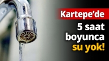 5 saat boyunca su yok!