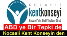 ABD ye Bir Tepki de Kocaeli Kent Konseyin den