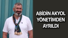 Abidin Akyol Yönetimden ayrıldı