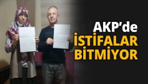 AKP’de İSTİFALAR BİTMİYOR