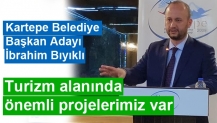 Başkan Bıyıklı; Turizm alanında önemli projelerimiz var