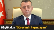 Buyukakin Halen Gorevimin Başındayım