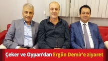 Çeker ve Oypan’dan Ergün Demir’e ziyaret