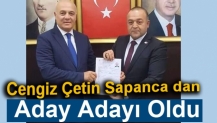 Cengiz Çetin Sapanca dan Aday Adayı Oldu