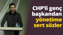 CHP'li genç başkandan yönetime sert sözler
