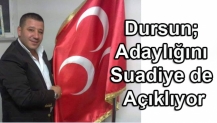 Dursun; Adaylığını Suadiye de Açıklıyor