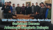 Dursun; Arslanbeyli Geçlerle Buluştu