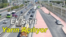 Ek Şerit Yarın Açılıyor