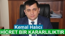 Halıcı; HİCRET BİR KARARLILIKTIR