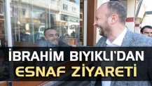 İbrahim Bıyıklı’dan esnaf ziyareti