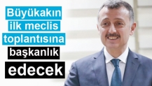 İlk meclis toplantısına başkanlık yapacak