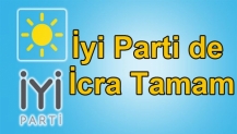 İyi Parti de İcra Tamam