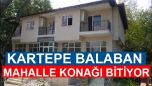 KARTEPE BALABAN MAHALLE KONAĞI BİTİYOR