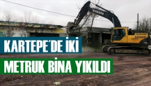 KARTEPE´DE İKİ METRUK BİNA YIKILDI